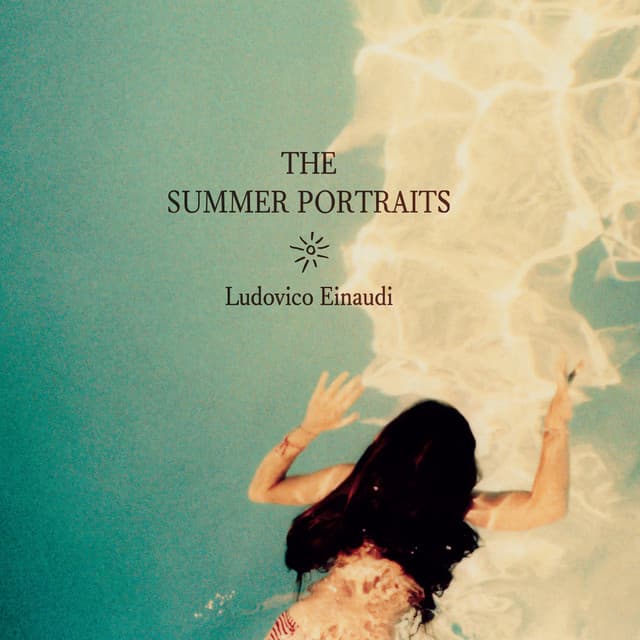 The Summer Portraits — Ludovico Einaudi