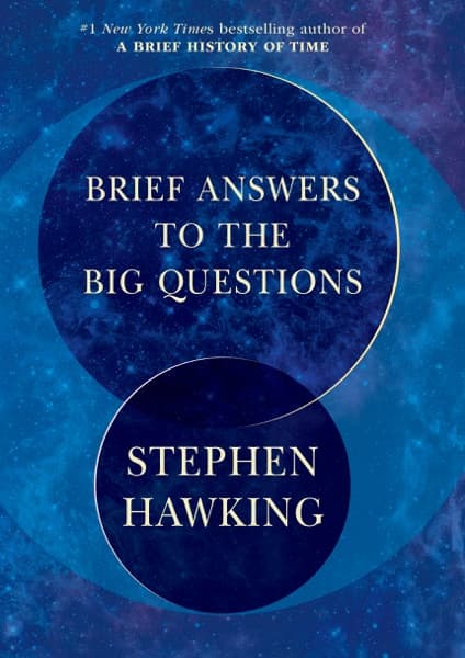 Brief Answers to the Big Questions — Stephen Hawking